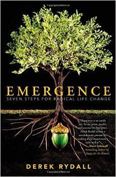Emergence; Seven Steps for Radical Life Change by Derek Rydall. {Book Review}