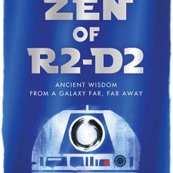 A Transport to Beginner’s Mind: The Zen of R2-D2 by Matthew Bortolin {Review}