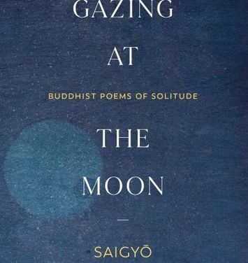 Gazing at the Moon: Buddhist Poems of Solitude {Book Review}
