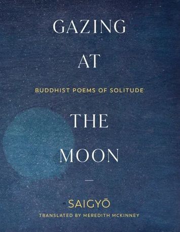 Gazing at the Moon: Buddhist Poems of Solitude {Book Review}