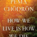 Forever Autumn: How We Live is How We Die by Pema Chodron {Book Review}